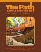 The Path: Family Storybook: A Journey Through the Bible for Families