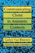 Communicating Christ in Animistic Contexts