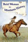 Bold Women in Montana History