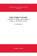 The Timely Pearl: A 12th Century Tangut-Chinese Glossary, Volume 1: The Chinese Glosses