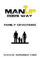Man Up God's Way Family Devotion: Family Devotion