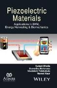 Piezoelectric Materials: Applications in Shm, Energy Harvesting and Biomechanics