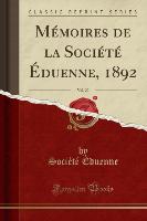 Mémoires de la Société Éduenne, 1892, Vol. 20 (Classic Reprint)