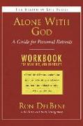 Alone with God: Workbook: A Guide for Personal Retreats: A Daily Workbook for Use in Groups