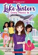 Emma Moves in (American Girl: Like Sisters #1), Volume 1