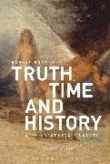 Truth, Time and History: A Philosophical Inquiry