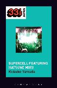 Supercell's Supercell Featuring Hatsune Miku