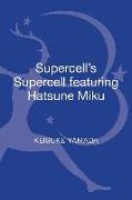 Supercell's Supercell Featuring Hatsune Miku