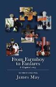 FROM FARMBOY TO FANFARES