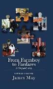 FROM FARMBOY TO FANFARES