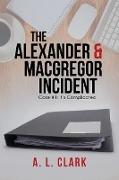 The Alexander & MacGregor Incident