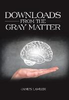 DOWNLOADS FROM THE GRAY MATTER