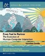 From Tool to Partner: The Evolution of Human-Computer Interaction