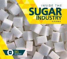 INSIDE THE SUGAR INDUSTRY