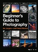 The Beginner's Guide to Photography