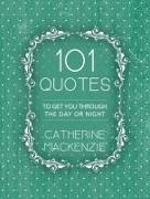 101 Quotes: To Get You Through the Day or Night