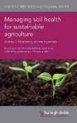 Managing Soil Health for Sustainable Agriculture Volume 2