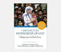 I Am Only an Instrument of God