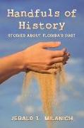 Handfuls of History: Stories about Florida's Past