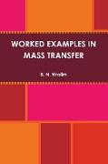 WORKED EXAMPLES IN MASS TRANSFER