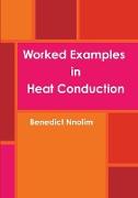 Worked Examples in Heat Conduction