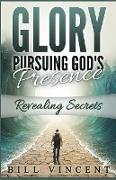 Glory Pursuing God's Presence