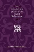 Literature and Politics in the English Reformation