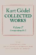 Kurt Godel: Collected Works: Volume V