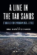Line in the Tar Sands: Struggles for Environmental Justice
