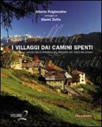 I villaggi dai camini spenti. Viaggio nella periferia del Trentino del terzo millennio