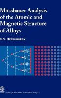 Mossbauer Analysis of the Atomic and Magnetic Structure of Alloys