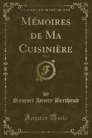 Mémoires de Ma Cuisinière, Vol. 2 (Classic Reprint)