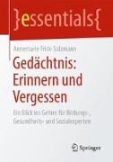 Gedächtnis: Erinnern und Vergessen