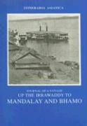 Journey of a Voyage Up the Irrawaddy to Mandalay and Bhamo