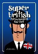 Super British : pasatiempos for you
