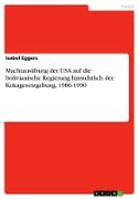 Machtausübung der USA auf die bolivianische Regierung hinsichtlich der Kokagesetzgebung, 1986-1990