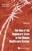 The Rise of the Regulatory State in the Chinese Health-Care System