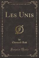 Les Unis (Classic Reprint)