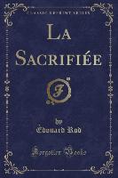 La Sacrifiée (Classic Reprint)