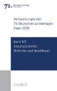 Verhandlungen des 71. Deutschen Juristentages Essen 2016 Band II/1: Sitzungsberichte - Referate und Beschlüsse