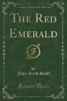 The Red Emerald (Classic Reprint)