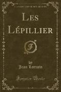 Les Lépillier (Classic Reprint)