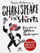 Shakespeare in shorts. Dieci storie di William Shakespeare