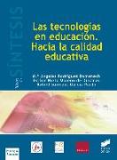 Las tecnologías en educación : hacia la calidad educativa