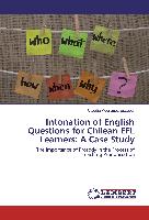Intonation of English Questions for Chilean EFL Learners: A Case Study