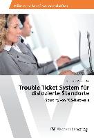 Trouble Ticket System für dislozierte Standorte