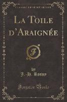 La Toile d'Araignée (Classic Reprint)
