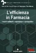 L'efficienza in farmacia. I nuovi network: esperienze e prospettive