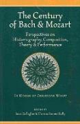 The Century of Bach and Mozart