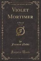 Violet Mortimer, Vol. 3 of 3